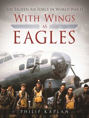 cover image of With Wings As Eagles: the Eighth Air Force in World War II